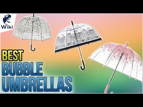 8 Best Bubble Umbrellas 2018