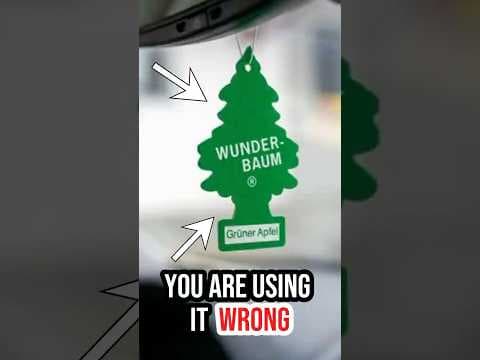 You are using the car air fresheners wrong