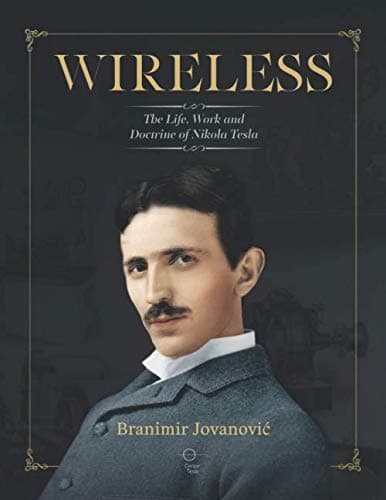 WIRELESS: LIFE, WORK AND DOCTRINE OF NIKOLA TESLA - image 1 of 1