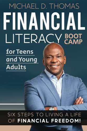 Financial Literacy Boot Camp for Teens and Young Adults: Six Steps to Living a Life of Financial Freedom - image 1 of 1