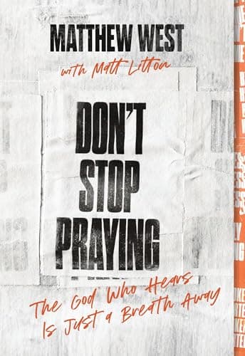 Don't Stop Praying: The God Who Hears Is Just a Breath Away (A 40 Day Prayer Journey) - image 1 of 1
