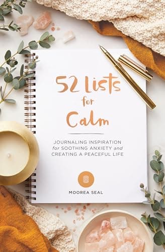 52 Lists for Calm: Journaling Inspiration for Soothing Anxiety and Creating a Peaceful Life (A Self Care Journal with Inspiring Prompts for Mindfulness and Stress Relief) - image 1 of 1