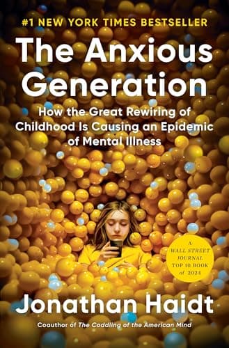 The Anxious Generation: How the Great Rewiring of Childhood Is Causing an Epidemic of Mental Illness - image 1 of 1