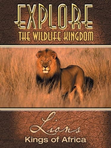 Explore The Wildlife Kingdom: Lions - Kings of Africa - image 1 of 1