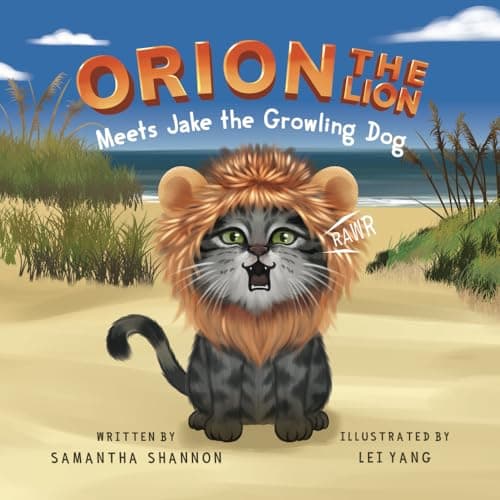 Orion the Lion Meets Jake the Growling Dog: A Kid's Picture Book about Emotions & Feelings, Friendship & Healthy Coping Strategies for Children - image 1 of 2