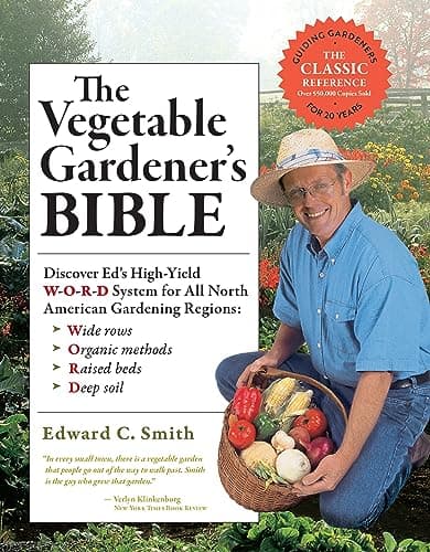 The Vegetable Gardener's Bible, 2nd Edition: Discover Ed's High-Yield W-O-R-D System for All North American Gardening Regions: Wide Rows, Organic Methods, Raised Beds, Deep Soil - image 1 of 1