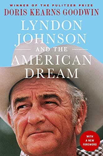 Lyndon Johnson and the American Dream: The Most Revealing Portrait of a President and Presidential Power Ever Written - image 1 of 1