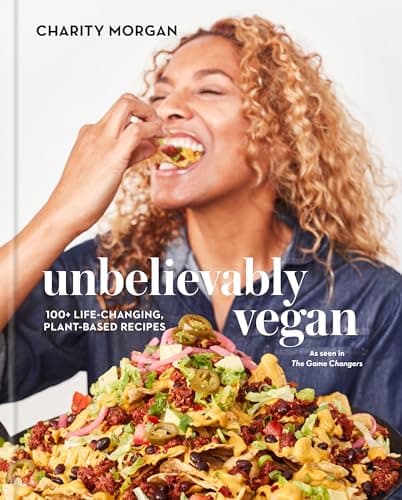 Unbelievably Vegan: 100+ Life-Changing, Plant-Based Recipes: A Cookbook - image 1 of 1