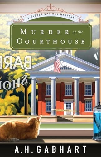 Murder at the Courthouse (The Hidden Springs Mysteries) - image 1 of 1