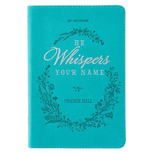 He Whispers Your Name 365 Devotions for Women - Hope and Comfort to Strengthen Your Walk of Faith - Teal Faux Leather Devotional Gift Book w/Ribbon Marker - image 1 of 1