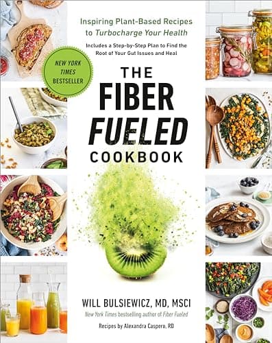 The Fiber Fueled Cookbook: Inspiring Plant-Based Recipes to Turbocharge Your Health - image 1 of 1