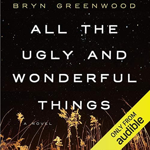 All the Ugly and Wonderful Things: A Novel - image 1 of 1