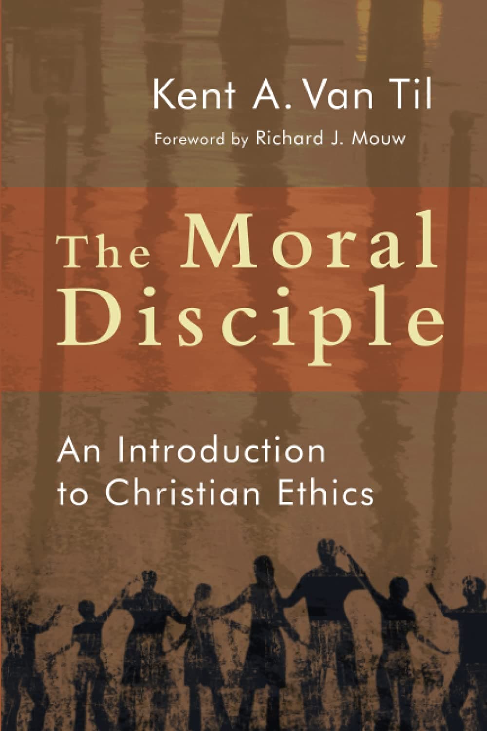 The Moral Disciple: An Introduction to Christian Ethics - image 1 of 1