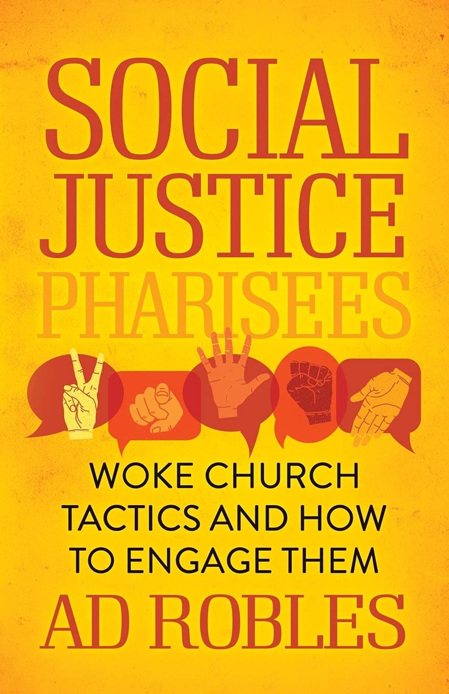 Social Justice Pharisees: Woke Church Tactics and How to Engage Them - image 1 of 1