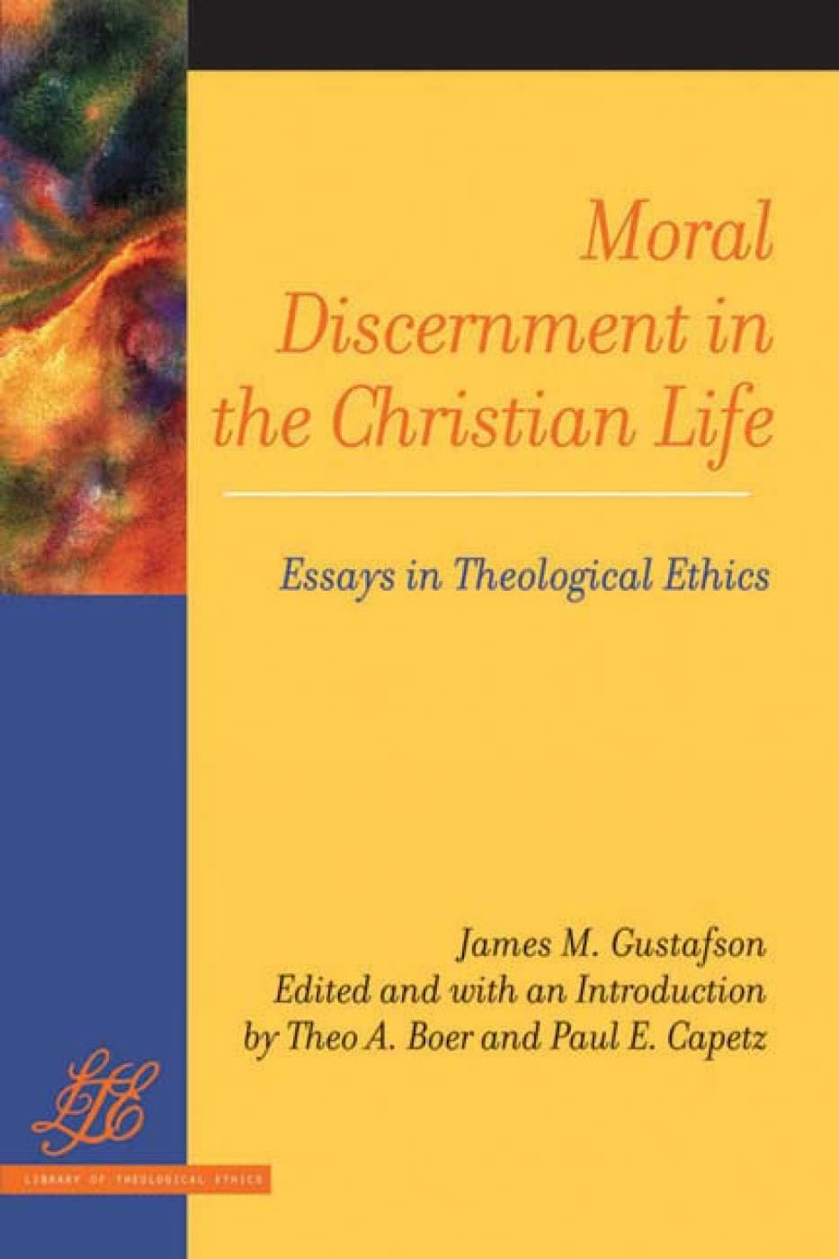 Moral Discernment in the Christian Life: Essays in Theological Ethics (Library of Theological Ethics) - image 1 of 1