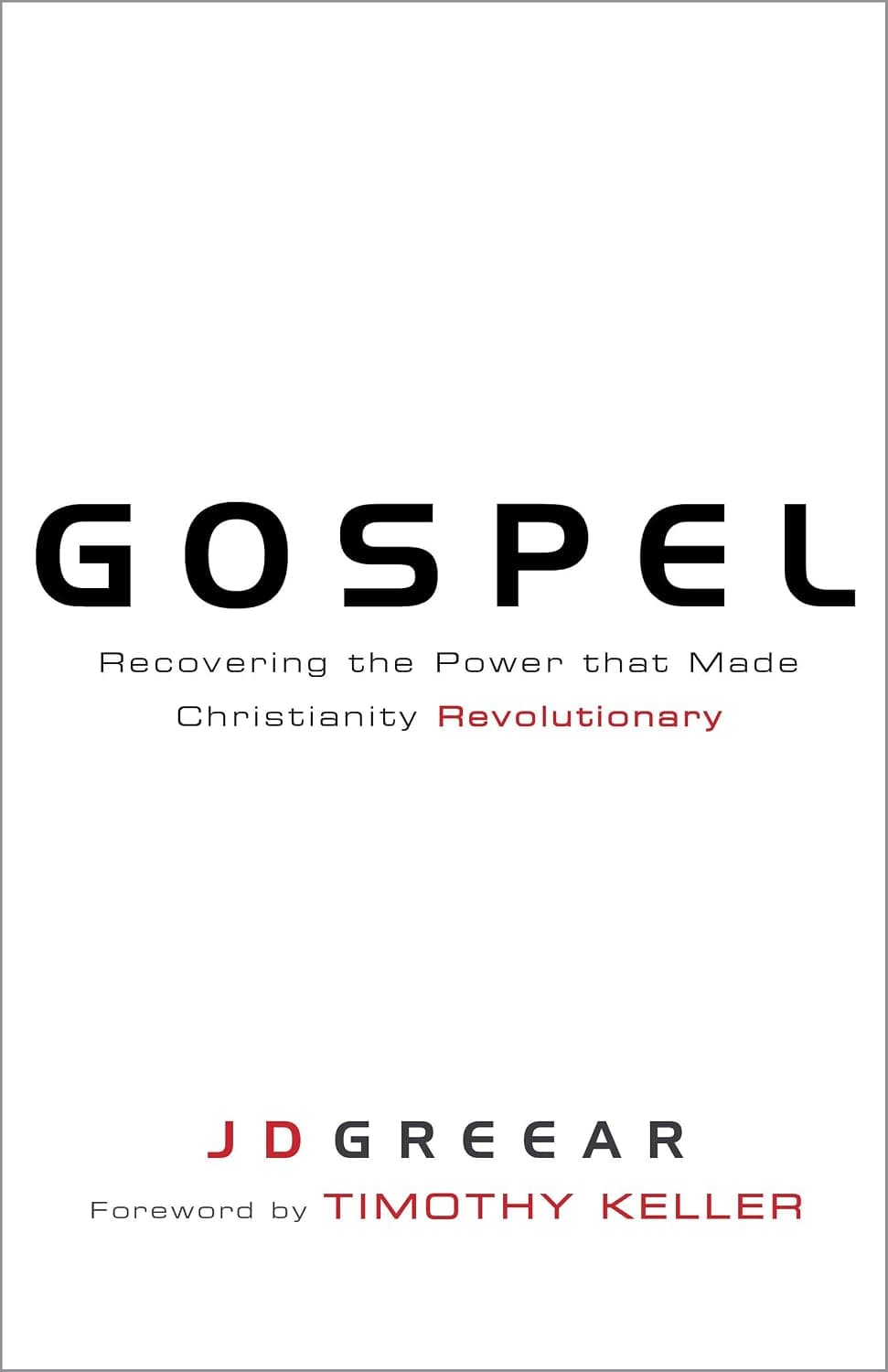 Gospel: Recovering the Power that Made Christianity Revolutionary - image 1 of 1