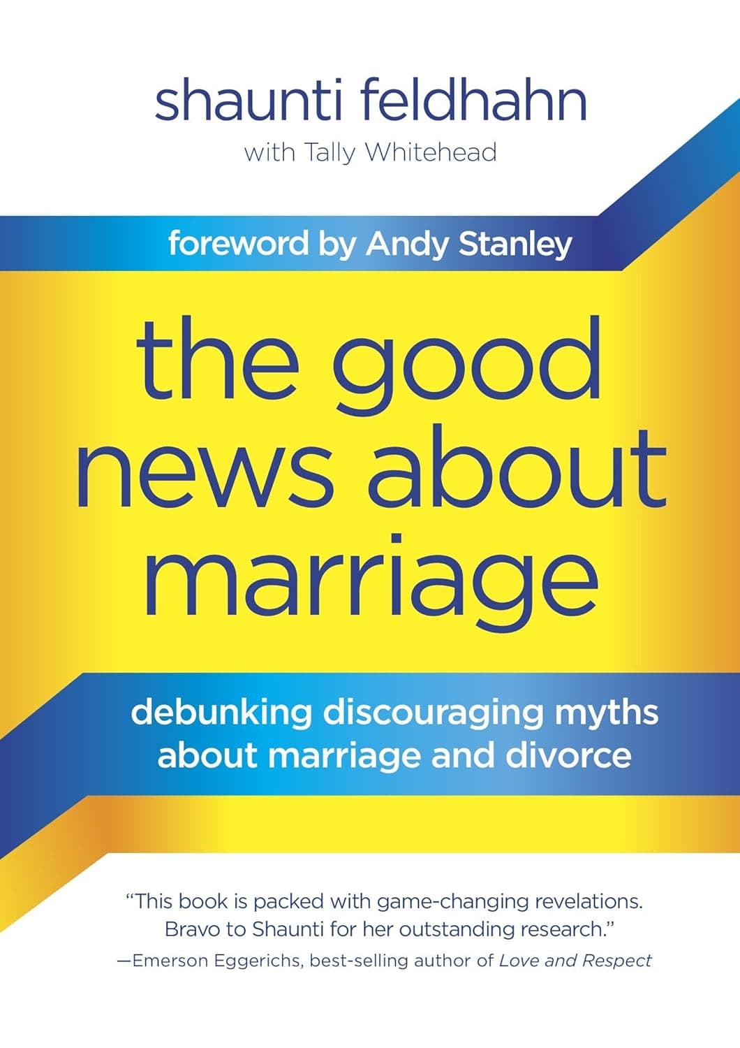 The Good News About Marriage: Debunking Discouraging Myths about Marriage and Divorce - image 1 of 1