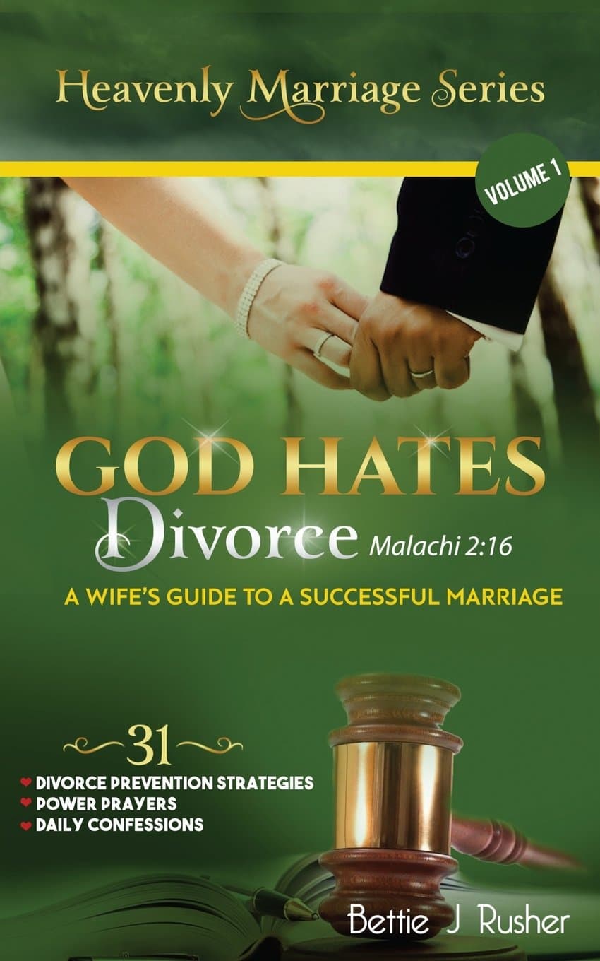 GOD HATES DIVORCE Malachi 2:16: A Wife's Guide to a Successful Marriage (The Heavenly Marriage Series) - image 1 of 1