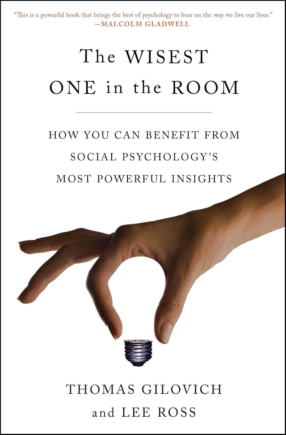 The Wisest One in the Room: How You Can Benefit from Social Psychology's Most Powerful Insights - image 1 of 1