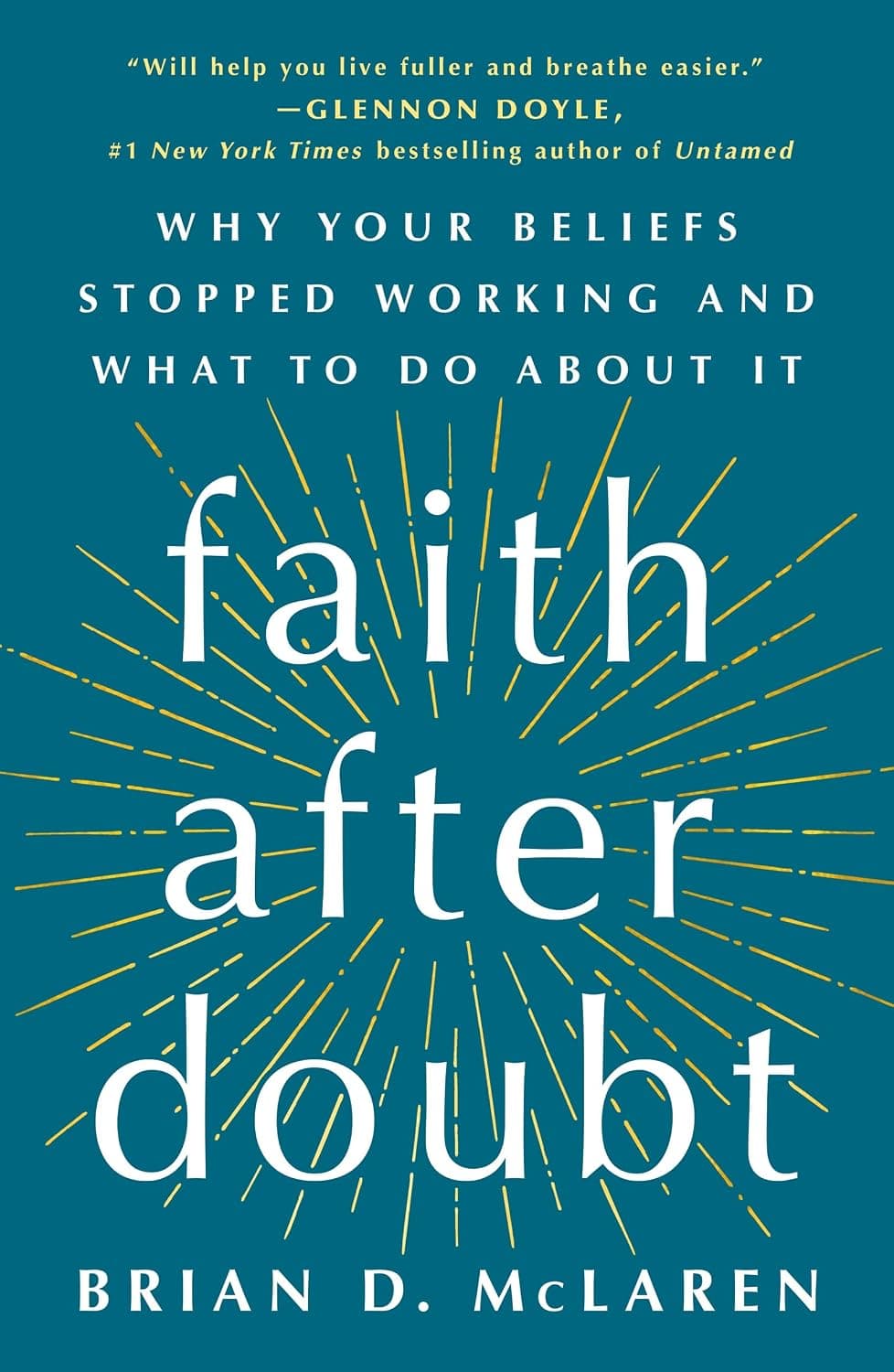 Faith After Doubt: Why Your Beliefs Stopped Working and What to Do About It - image 1 of 1