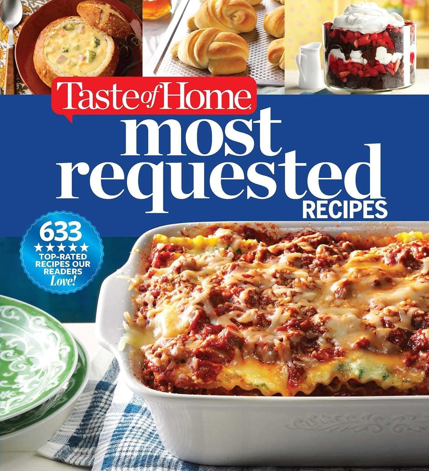 Taste of Home Most Requested Recipes: 633 Top-Rated Recipes with Easy Step-by-Step Instructions (Taste of Home Classics) - image 1 of 1