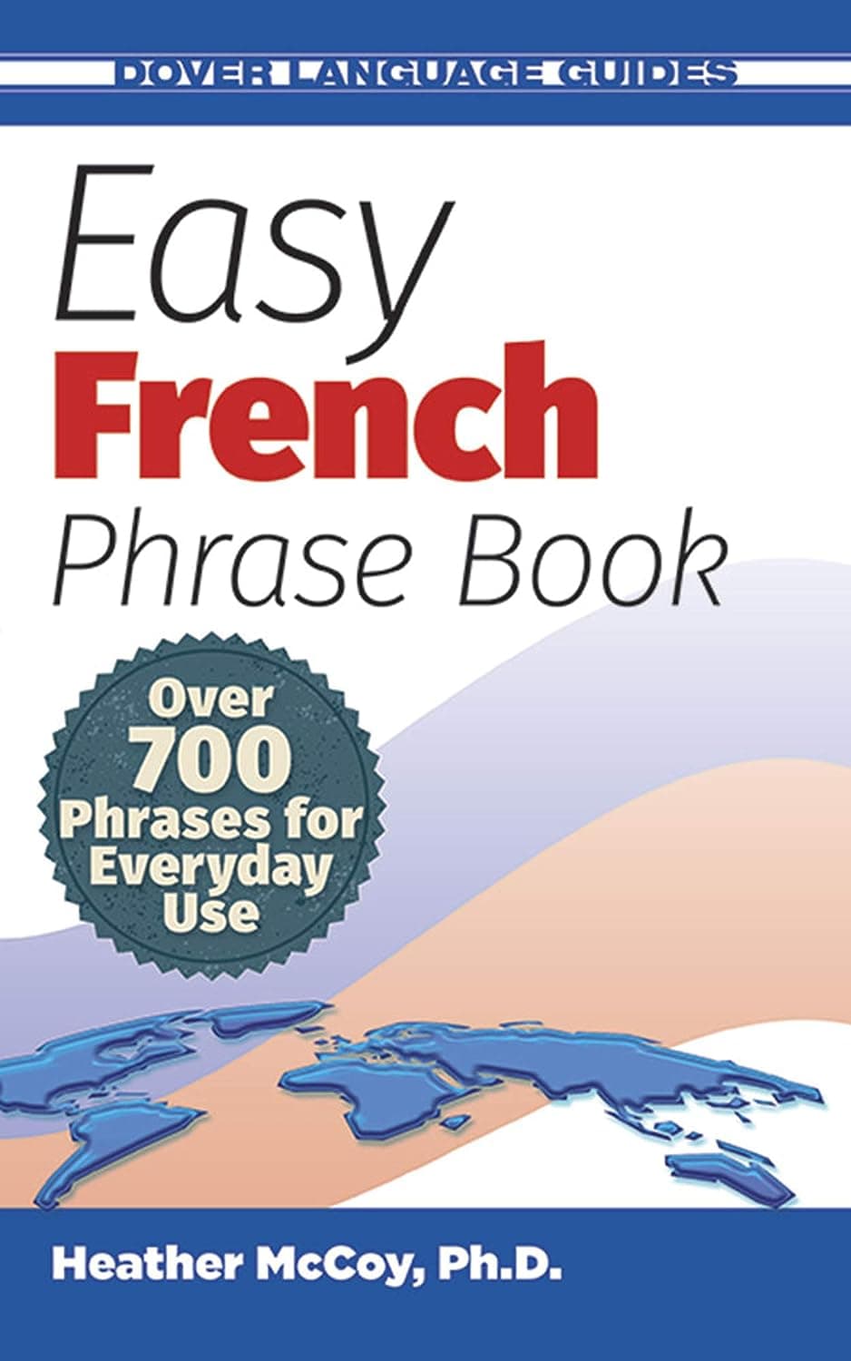 Easy French Phrase Book NEW EDITION: Over 700 Phrases for Everyday Use (Dover Language Guides French) - image 1 of 1
