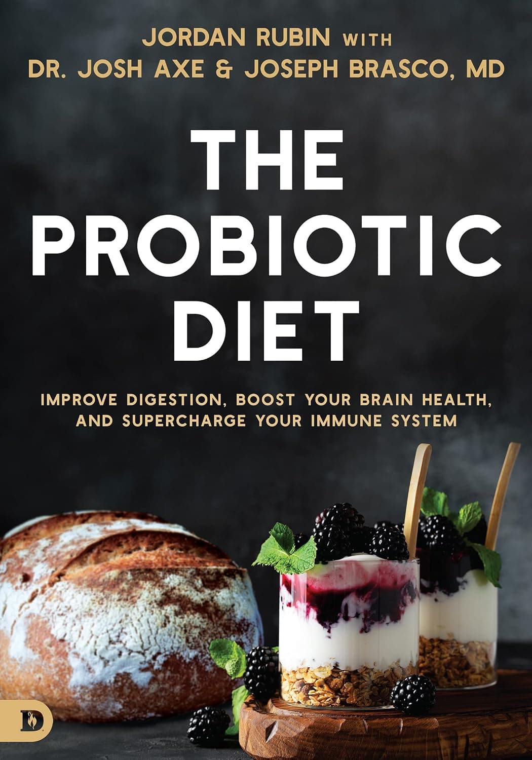 The Probiotic Diet: Improve Digestion, Boost Your Brain Health, and Supercharge Your Immune System - image 1 of 1