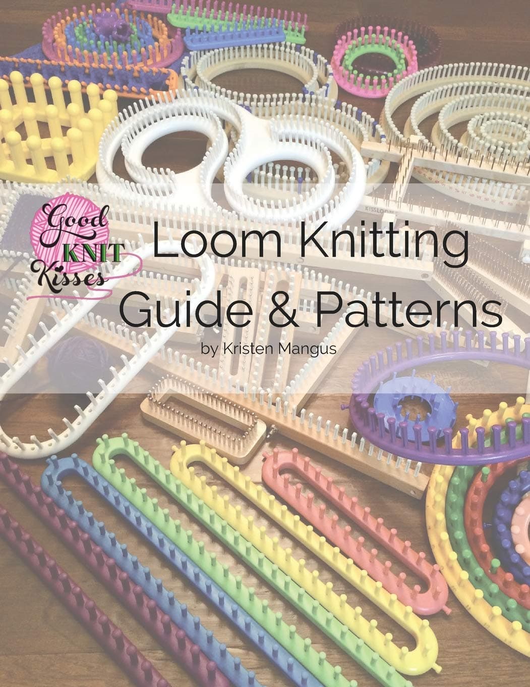Loom Knitting Guide & Patterns: Perfect for Beginner to Advanced Loom Knitters - image 1 of 1