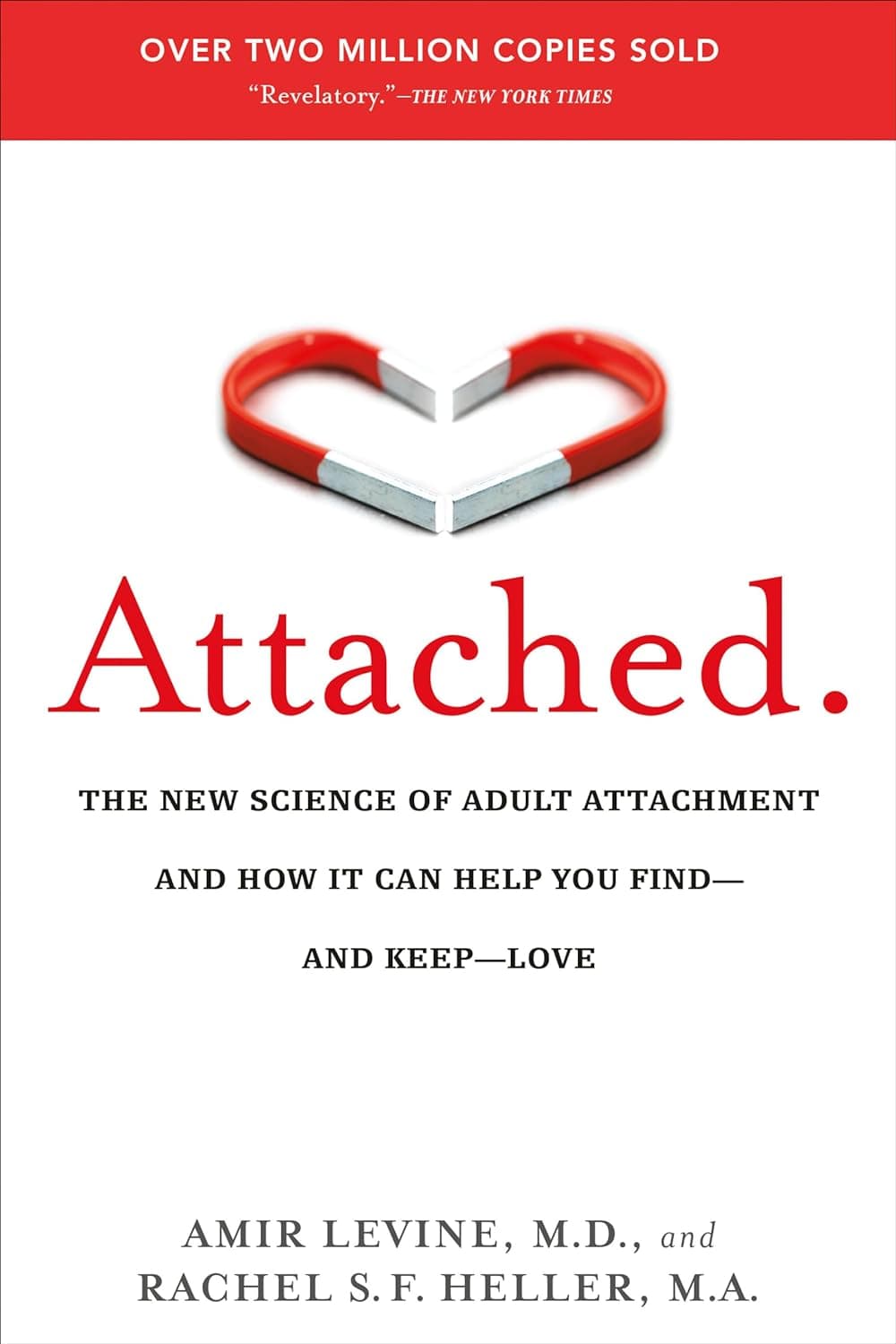 Attached: The New Science of Adult Attachment and How It Can Help You Find--and Keep--Love - image 1 of 1