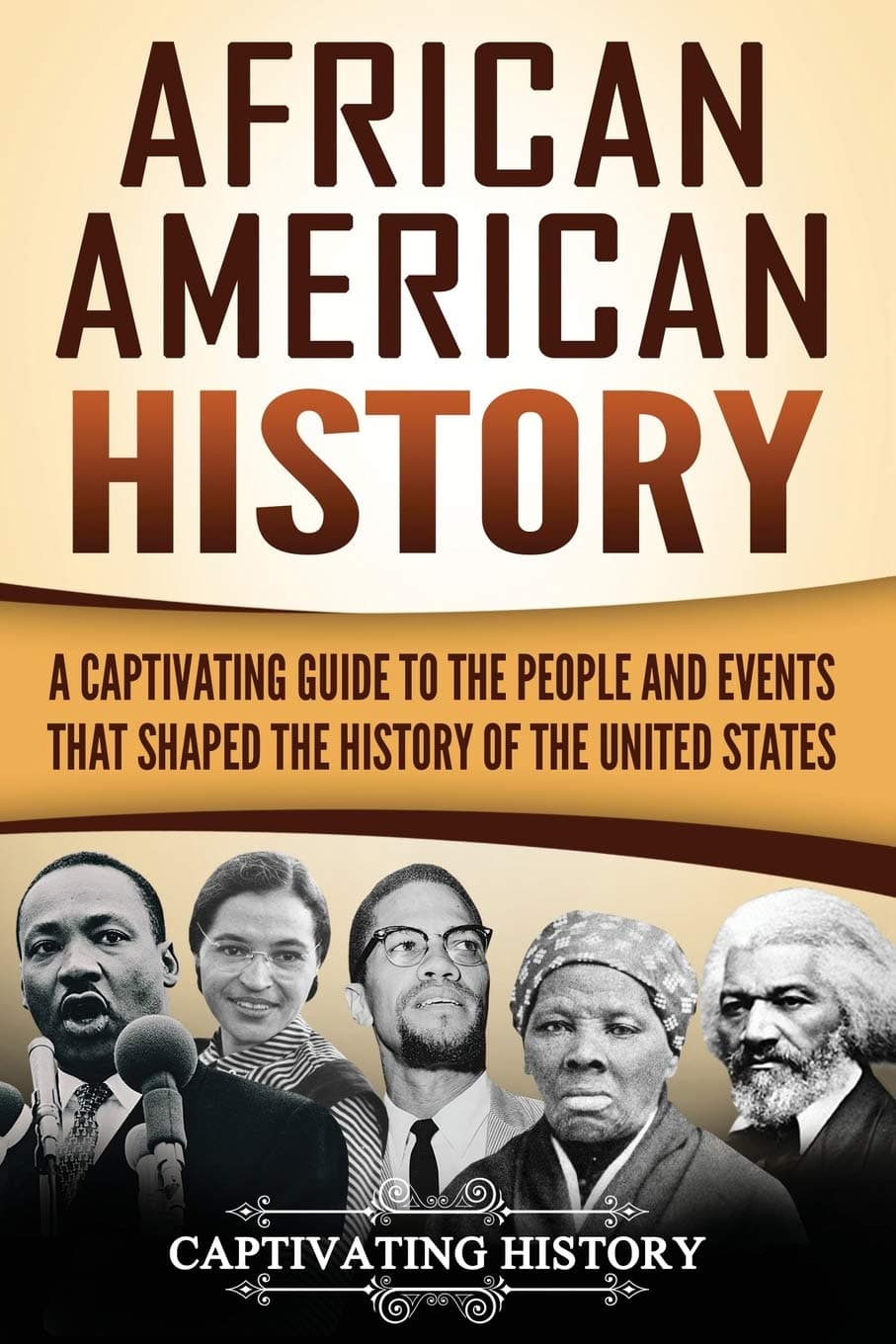 African American History: A Captivating Guide to the People and Events that Shaped the History of the United States (U.S. History) - image 1 of 1