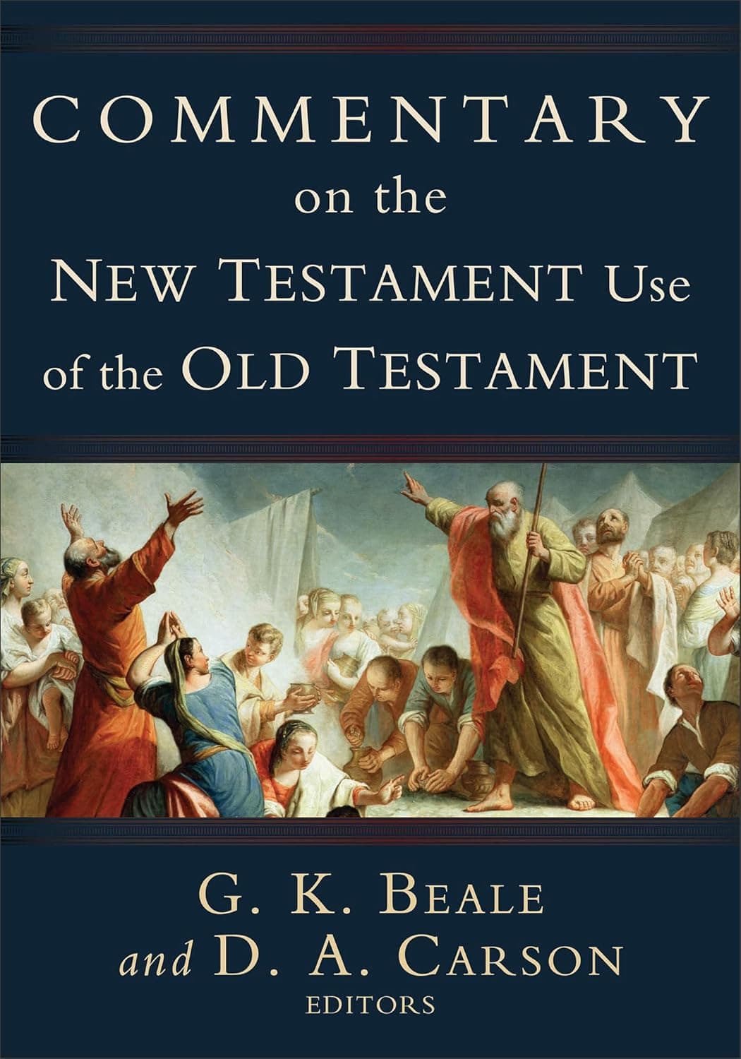 Commentary on the New Testament Use of the Old Testament: A Comprehensive Bible Commentary on Old Testament Quotations, Allusions & Echoes That Appear from Matthew through Revelation - image 1 of 1
