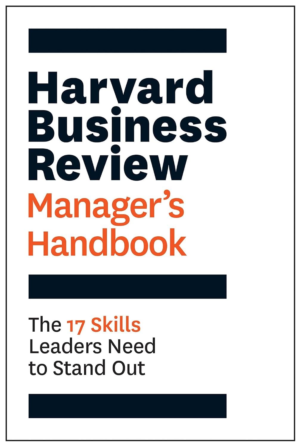 Harvard Business Review Manager's Handbook: The 17 Skills Leaders Need to Stand Out (HBR Handbooks) - image 1 of 1