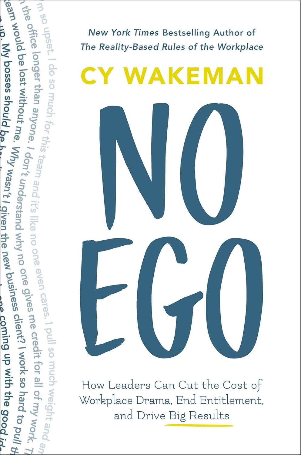No Ego: How Leaders Can Cut the Cost of Workplace Drama, End Entitlement, and Drive Big Results - image 1 of 1