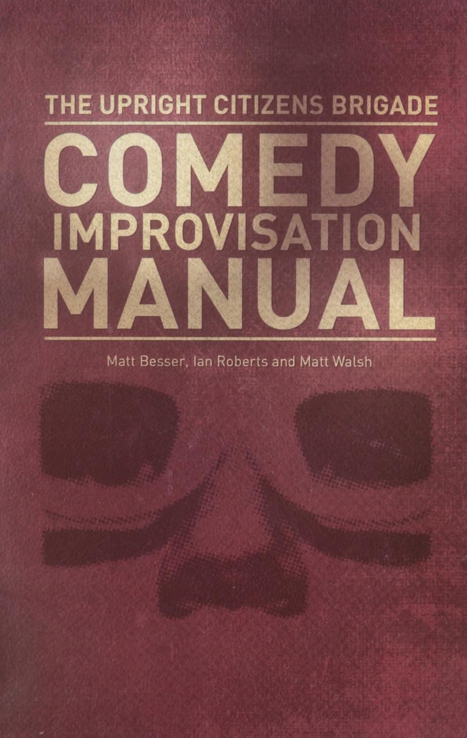 Upright Citizens Brigade Comedy Improvisation Manual - image 1 of 1