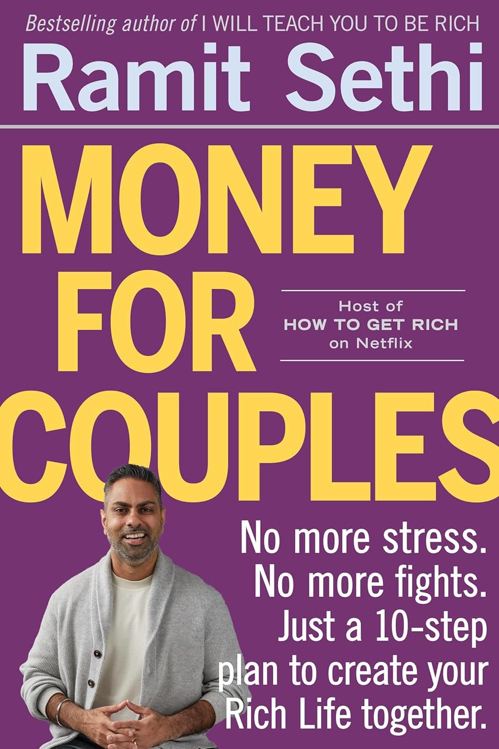Money for Couples: No More Stress. No More Fights. Just a 10-Step Plan to Create Your Rich Life Together. - image 1 of 1