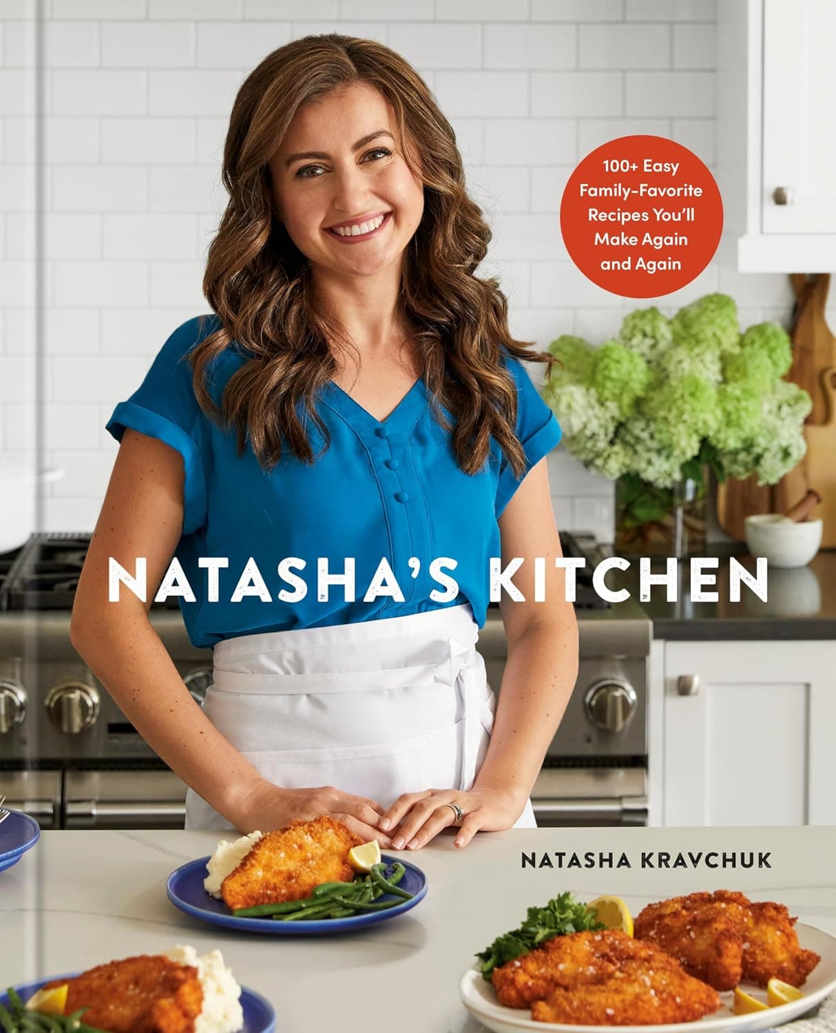 Natasha's Kitchen: 100+ Easy Family-Favorite Recipes You'll Make Again and Again: A Cookbook - image 1 of 1