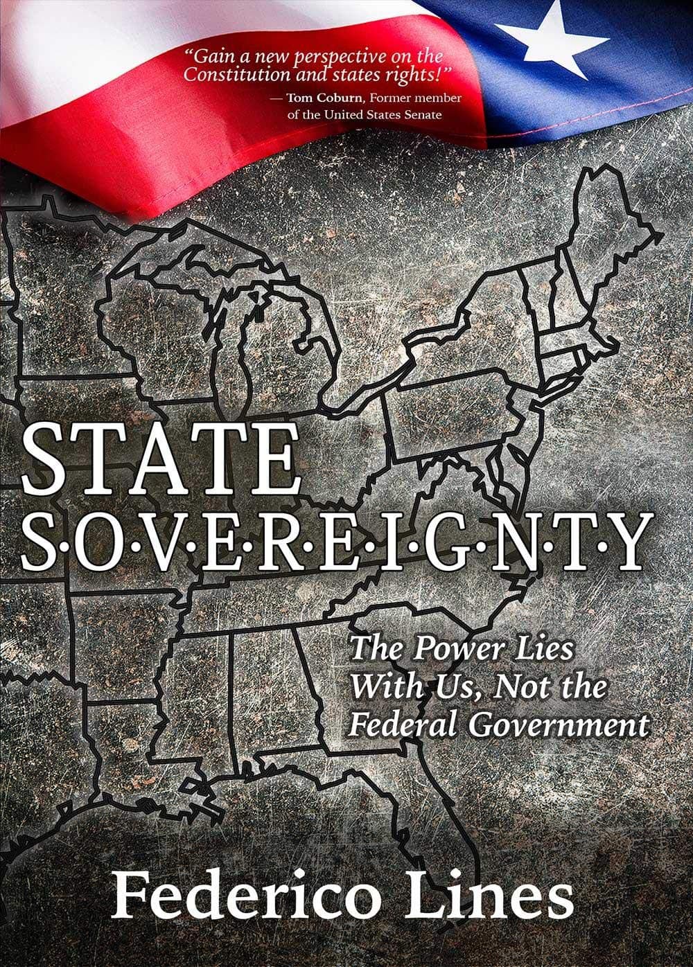 State Sovereignty: The Power Lies with Us, Not the Federal Government - image 1 of 1