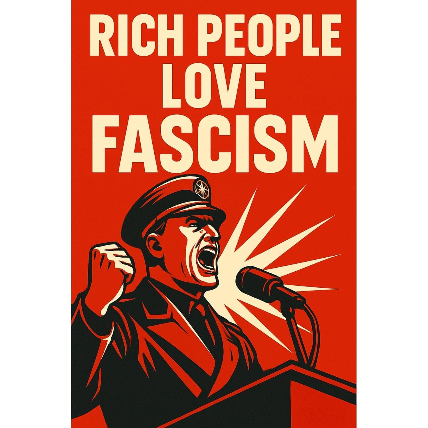 Why Rich People Love Fascism: How Elites Trade Democracy for Profit: How Capitalists Use Authoritarianism to Crush Labor and Control Markets - image 1 of 1