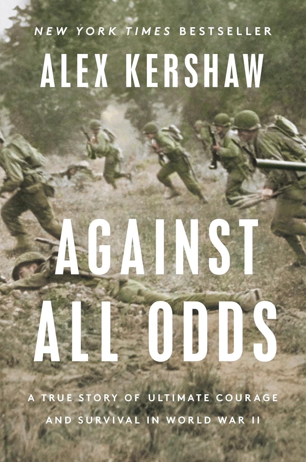 Against All Odds: A True Story of Ultimate Courage and Survival in World War II - image 1 of 1