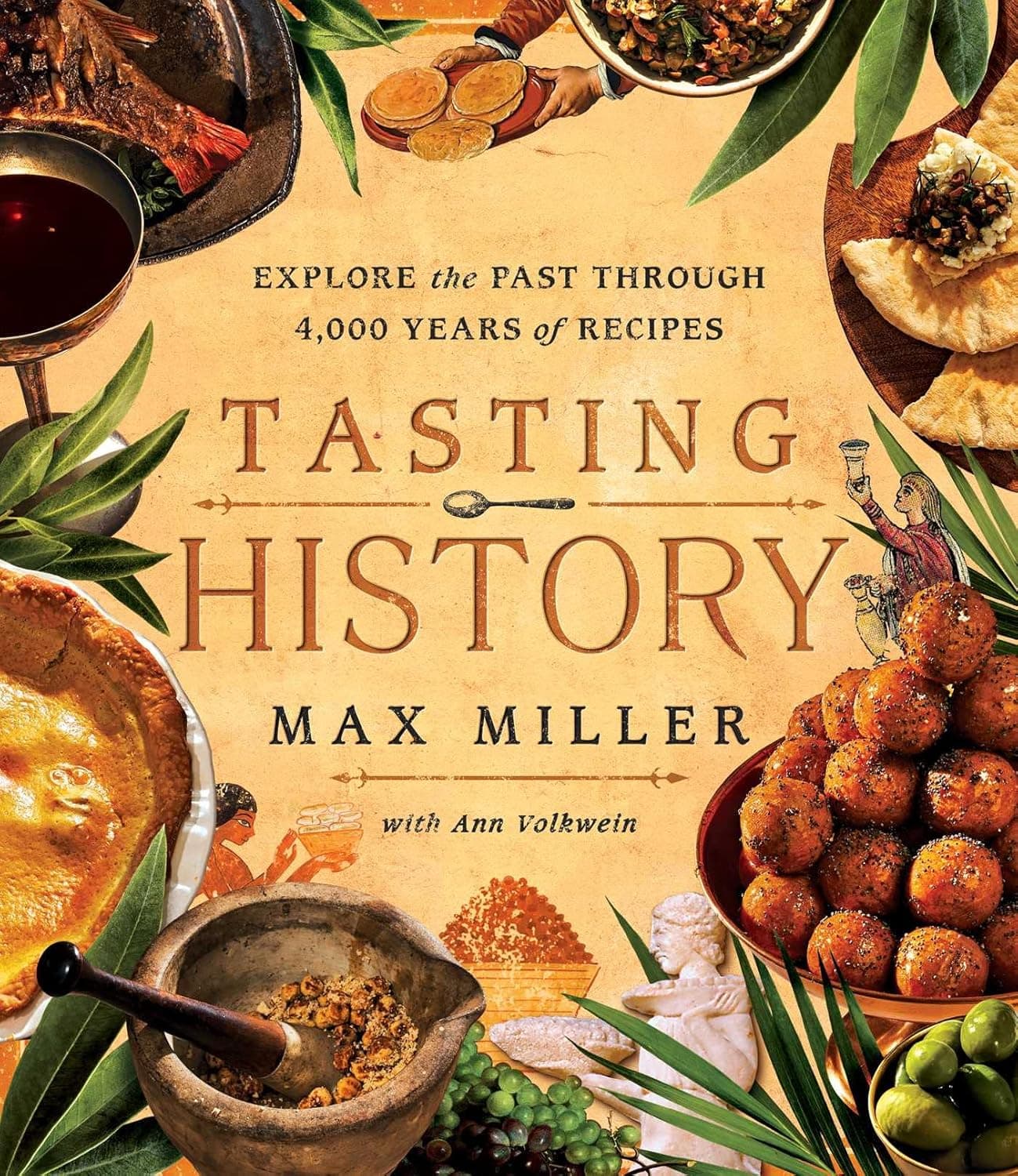 Tasting History: Explore the Past through 4,000 Years of Recipes (A Cookbook) - image 1 of 1