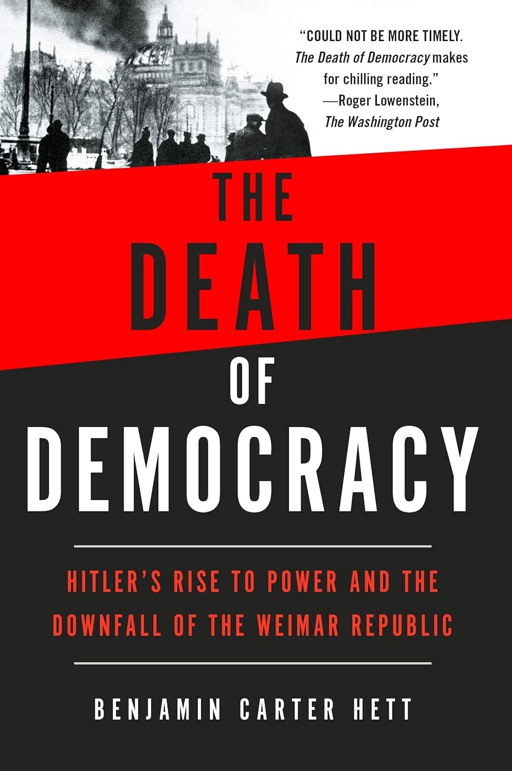 The Death of Democracy: Hitler's Rise to Power and the Downfall of the Weimar Republic - image 1 of 1
