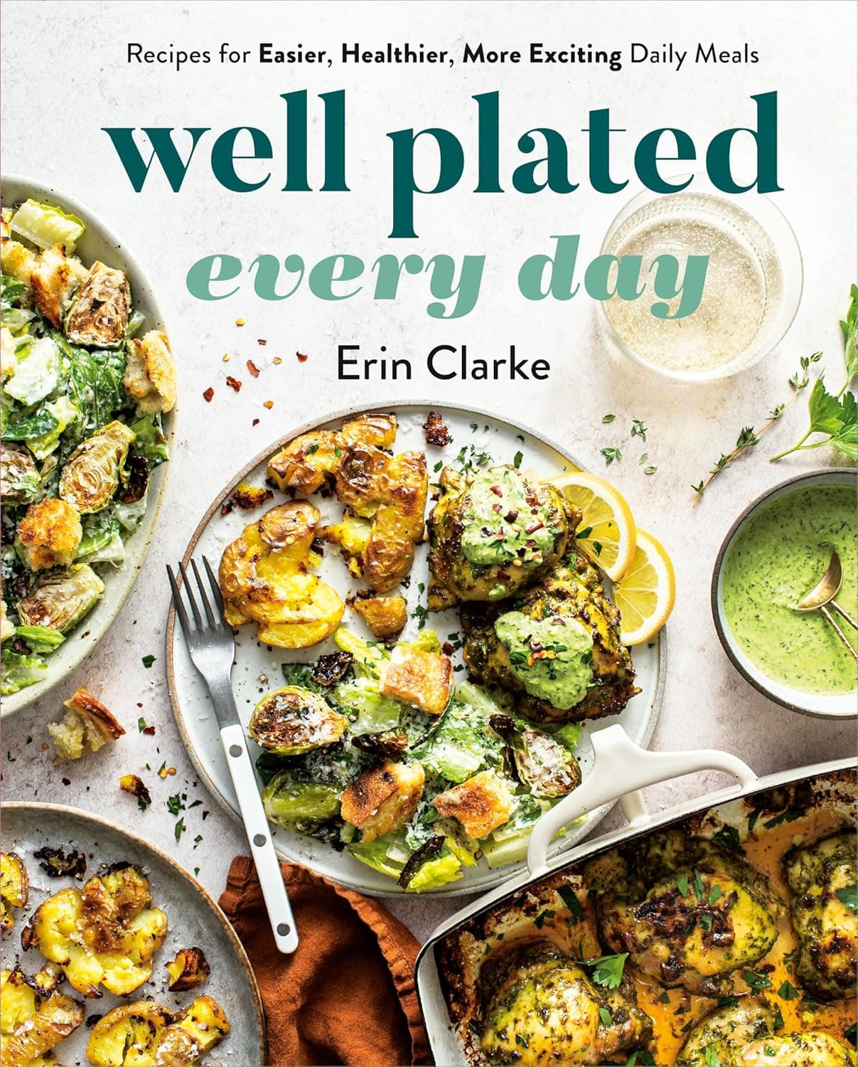 Well Plated Every Day: Recipes for Easier, Healthier, More Exciting Daily Meals: A Cookbook - image 1 of 1