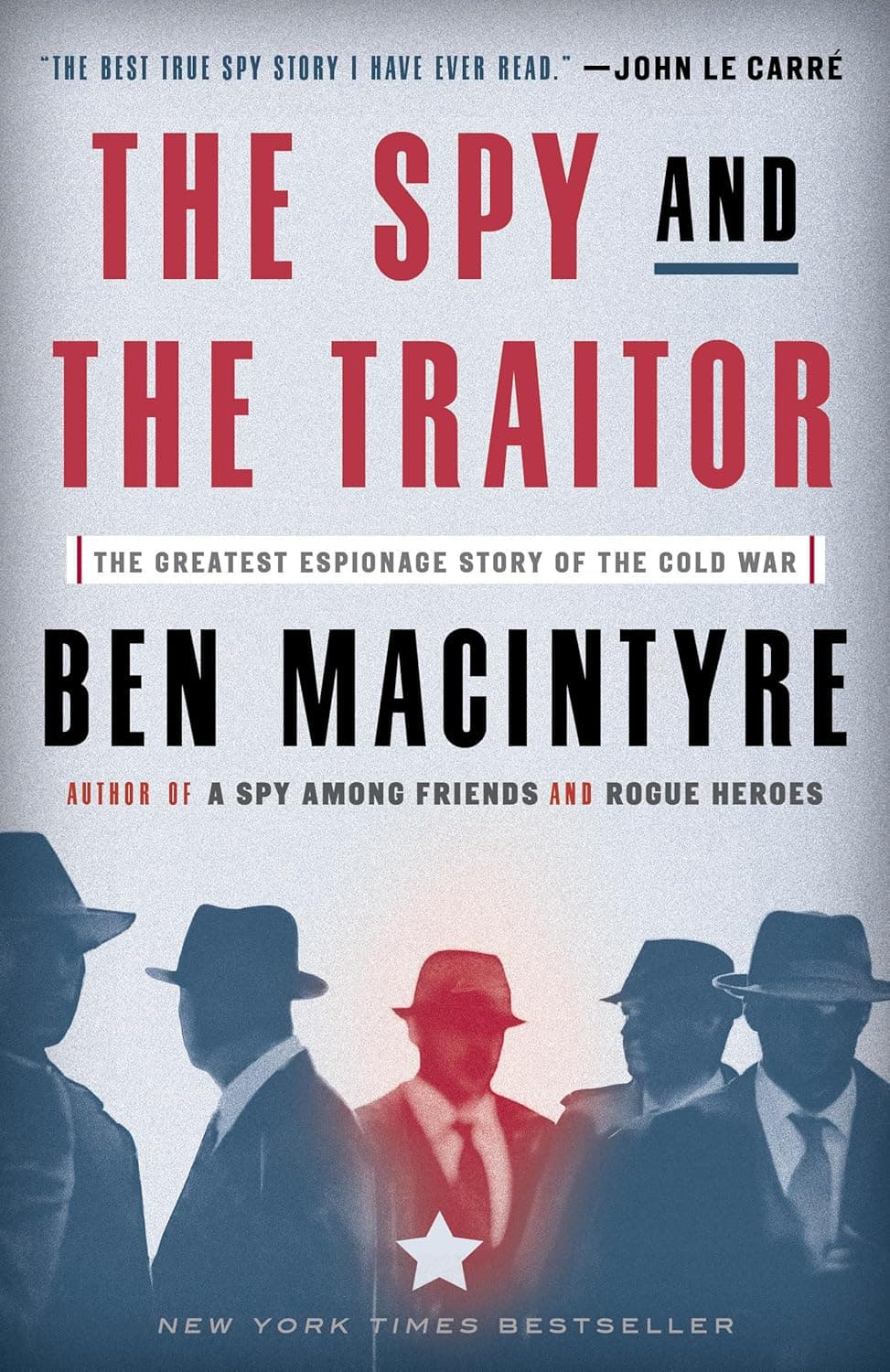 The Spy and the Traitor: The Greatest Espionage Story of the Cold War - image 1 of 1