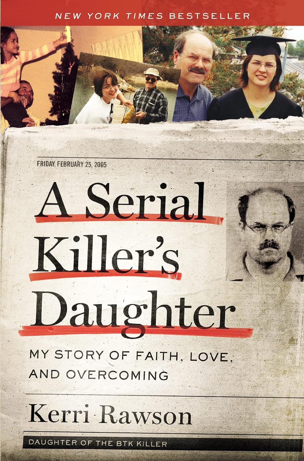 A Serial Killer's Daughter: My Story of Faith, Love, and Overcoming (An Insider's Look at the True Crime Story of the BTK Killer, Dennis Rader) - image 1 of 1