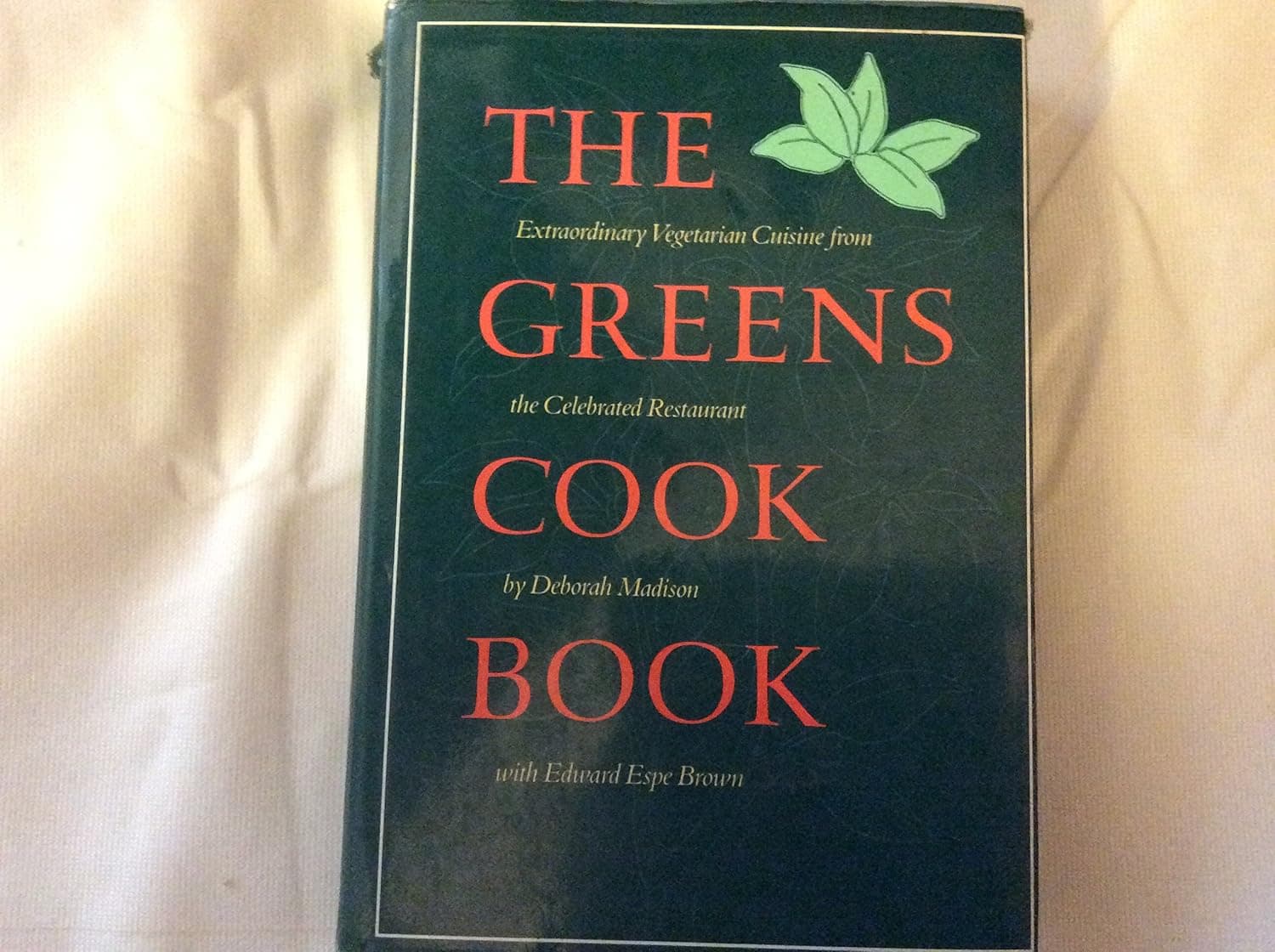 The Greens Cookbook: Extraordinary Vegetarian Cuisine from the Celebrated Restaurant - image 1 of 1