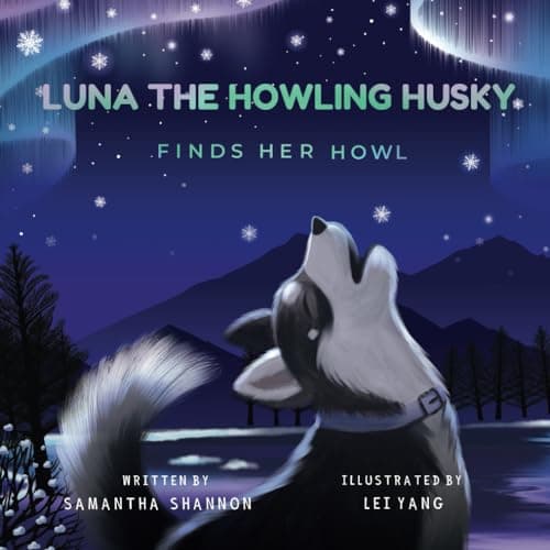 Luna the Howling Husky Finds Her Howl: A Children's Picture Book about Finding Your Voice, Friendship, & Kindness (Jake the Growling Dog) - image 1 of 2