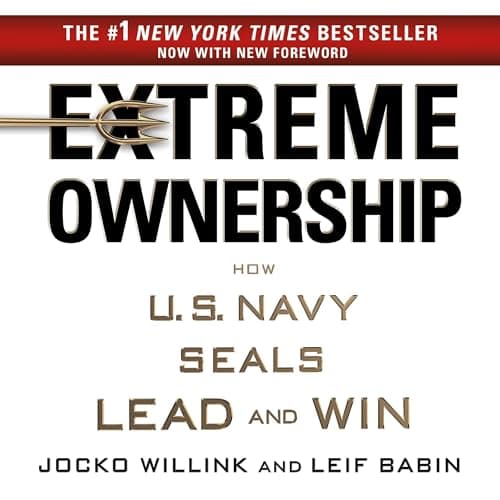 Extreme Ownership: How U.S. Navy SEALs Lead and Win - image 1 of 1