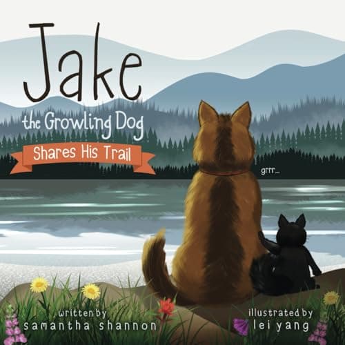 Jake the Growling Dog Shares His Trail: A Children's Picture Book about Sharing, Disability Awareness, Kindness, and Overcoming Fears - image 1 of 2