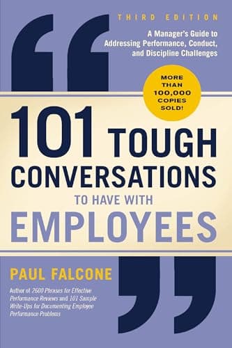 101 Tough Conversations to Have with Employees 3rd Edition: A Manager's Guide to Addressing Performance, Conduct, and Discipline Challenges - image 1 of 4