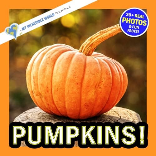 Pumpkins! : A My Incredible World Picture Book for Children (My Incredible World: Nature and Animal Picture Books for Children) - image 1 of 1